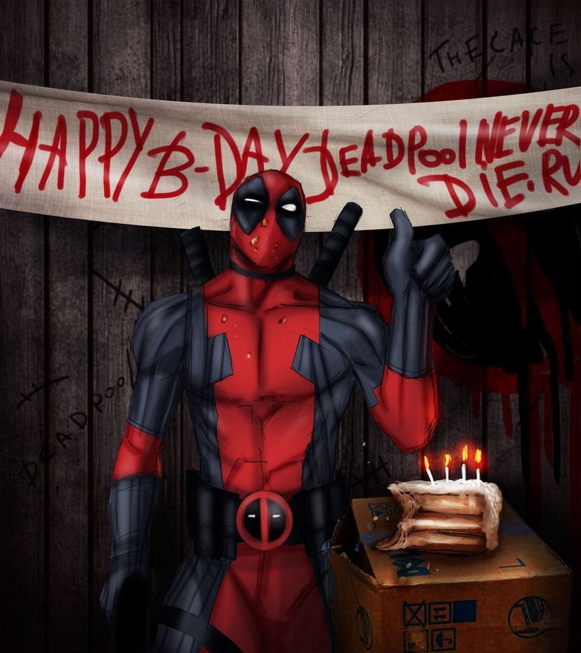 Дэдпул с днем рождения